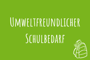 Umweltfreundlicher Schulbedarf Zu Umweltfreundlicher Schulbedarf