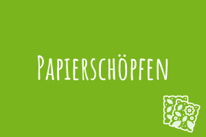 Papierschöpfen Zu Papierschöpfen