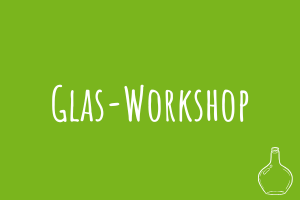 Glas-Workshop Zu Glas-Workshop